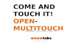 Come and Touch It! Open Multitouch!