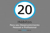 20 Hábitos para Desenvolvimento Pessoal e Profissional