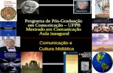 PPGC Aula inaugural - Comunicação e Cultura Midiática