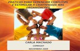 Palestra Praticas para gerir conflitos e estimular a criatividade nas organizaçoes Carla Machado
