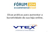 Fórum E-commerce Brasil 2014 - Dicas práticas para aumentar a lucratividade da sua loja virtual