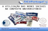 Redes sociais na universidade - TIC@Portugal 2013