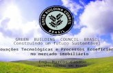 Inovações Tecnológicas e Processos Ecoeficientes no Mercado Imobiliário - Da Construção à Moradia / Gbc Brasil