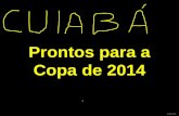 Cuiaba Pronto Pra Copa 2014