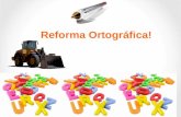 A reforma ortográfica   slides