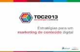 TDC 2013 - Estratégias para um Marketing de Conteúdo Digital