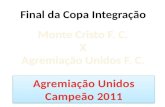Final da 1ª Copa Integração 2011