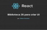 React - Biblioteca Javascript para criação de UI