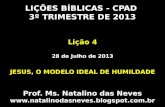2013_3 tri_lição 4 - jesus o modelo ideal de humildade