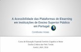 A Acessibilidade das Plataformas de Elearning   em Instituições de Ensino Superior Público em Portugal: Contributos Iniciais