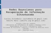 Redes Bayesianas para Recuperação de Informação Estruturada