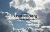 Introdução ao Cloud Computing e as soluções do Mercado