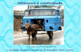 Otimismo e criatividade  conferencia e workshop 23 setembro 2011