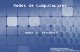 Redes de Computadores Capítulo 6 - Camada de Transporte
