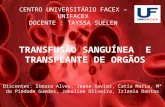 Transfusão sanguínea e Transplante de órgãos