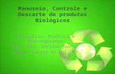 Manuseio, controle e descarte de produtos biológicos