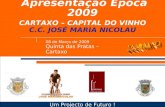 Cartaxo-Capital do Vinho/CCJM Nicolau - Época 2009