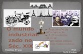 37   o mundo industrializado no século xix