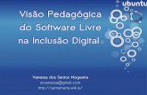 Visão pedagógica do software livre na  inclução digital