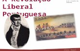 A revolução liberal portuguesa. raquel