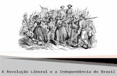 A revolução liberal e a independência do brasil