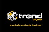 Trend Digital - Introdução ao Google Analytics