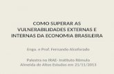 Como superar as vulnerabilidades externas e internas da economia brasileira
