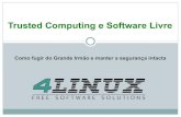 Trusted Computing  e Software Livre FISL 11 - 2010