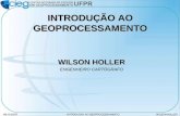 Introdução ao  Geoprocessamento  by Wilson  Holler