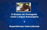 O Ensino de Português como Língua Estrangeira e Experiências Interculturais