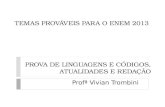Temas prováveis para o ENEM 2013 - Professora Vivian Trombini