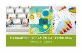 E-commerce: indo além da tecnologia