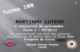 T100 a trajetória do reformador martinho lutero 03.10.13