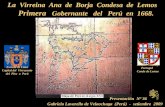 La Virreina Ana de Borja Condesa de Lemos Primera Gobernante del Perú en 1668. Escudo de Lima Capital del Virreynato del Piru o Perú Escudo Castro y Portugal.