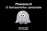 PhantomJS - O Fantasminha Camarada