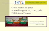 Theka 2008 gerir recursos