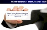 Slides curso online unieducar   empreendedorismo - oportunidades e riscos