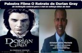 Palestra Filme O retrato de Dorian Gray: da inclinação natural para o mal ao esforço ético do bem
