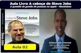 Aula 02 Livro A cabeça de Steve Jobs: a questão da gestão de pessoas na Apple