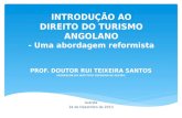 Direito do Turismo da República de Angola, Prof. Doutor Rui Teixeira Santos, (Menongue, Cuando Cubango, Angola, 14 de Dezembro de 2013)