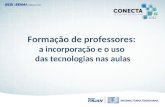 Formação de professores: a incorporação e o uso das tecnologias nas aulas - Priscila Monteiro