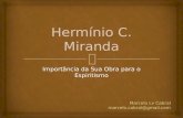 Hermínio C. Miranda - Importância da sua obra para o Espiritismo