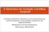 O Blog do Monitor Científico como ferramenta de comunicação da comunidade acadêmica da FaBCI/FESPSP - Wellington Ferreira Rodrigues