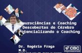 Neurociências e Coaching: Descobertas do Cérebro Potencializando o Coaching - Rogério Fraga