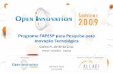 Programa FAPESP para Pesquisa para Inovação Tecnológica - Carlos H. de Brito Cruz - Open Innovation Seminar 2009