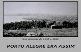 Porto Alegre era assim nos anos 50 e 60