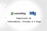 Apresentação Metodologias I-Dig Compilado E-Consulting Corp.   2010