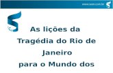 A Tragédia do Rio de Janeiro Poderia Ser Evitada