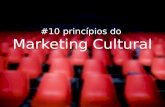 10 dicas sobre Marketing Cultural