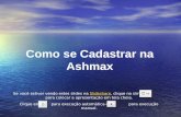 Como se Cadastrar na Ashmax Brasil